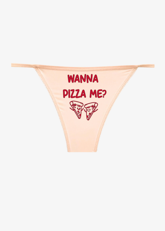 Wanna Pizza Me Underwear